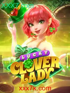 LuckyCloverLady: O Jogo de Azar e Estratégia que Está Conquistando Jogadores em XXX7.com